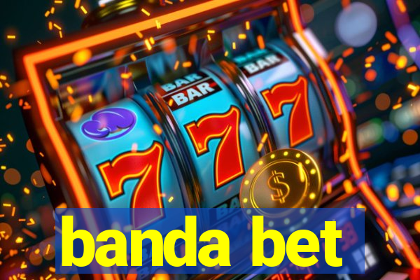 banda bet